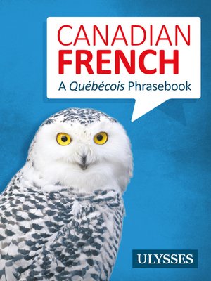cover image of Canadian French--A Québécois Phrasebook